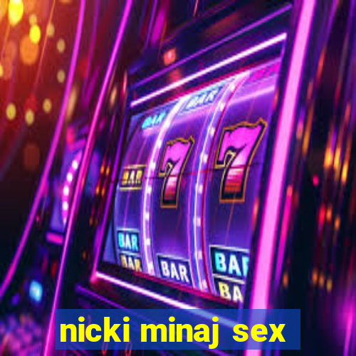 nicki minaj sex